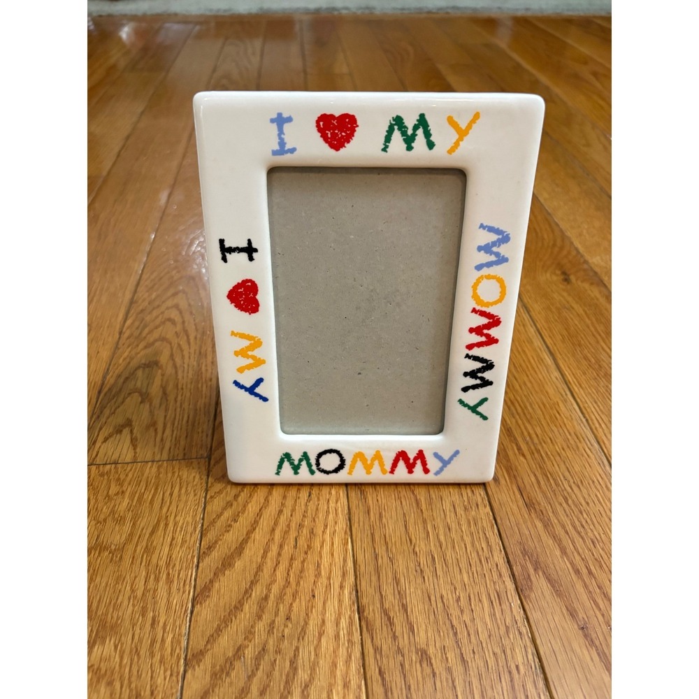 Ceramic I Love My Mommy Picture Frame White Multicolor Crayon Style 4x6 7151-46